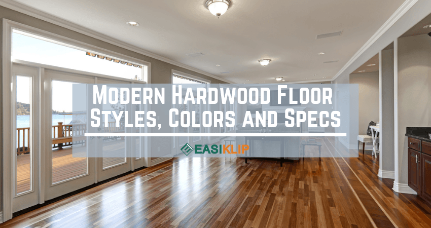 Most Popular Hardwood Flooring Color and Styles – Easiklip Floors