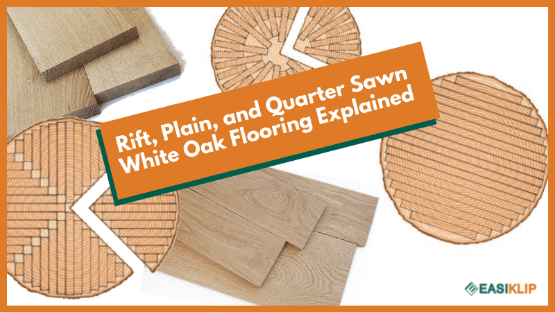 Rift, Plain, and Quarter Sawn White Oak Flooring Explained