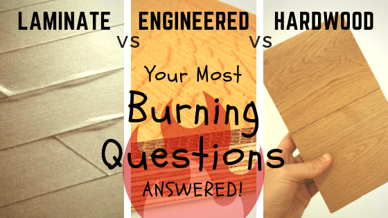 Engineered Hardwood vs Laminate Flooring : Learn the Differences