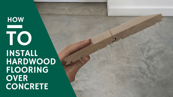 How to Install Hardwood Floors on Concrete