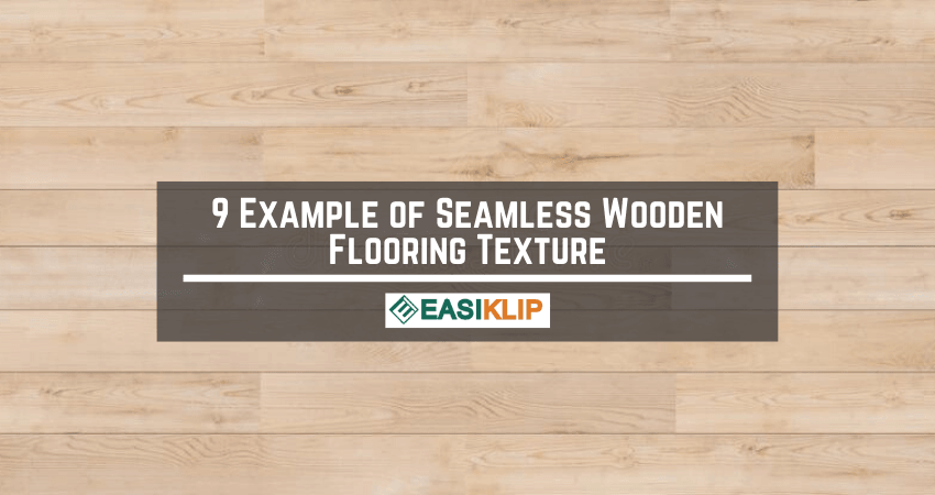 9 Examples of Seamless Wooden Flooring Texture