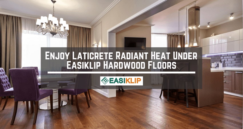 Enjoy Laticrete Heated Floors Under Easiklip Floors