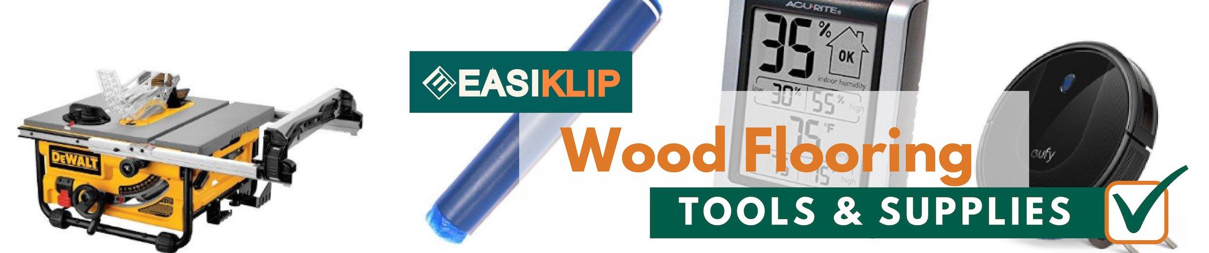 Wood Flooring Tools and Supplies - Easiklip Floors